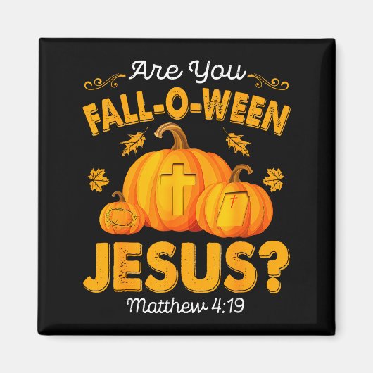 Ben jij Fall-o-ween Jezus Christelijke Pompoen Hal Magneet (Voorkant)