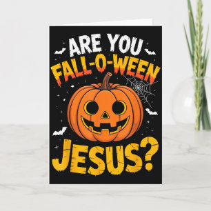 Ben jij Fall O Ween Jezus_ Grappig Christelijk Hal Kaart