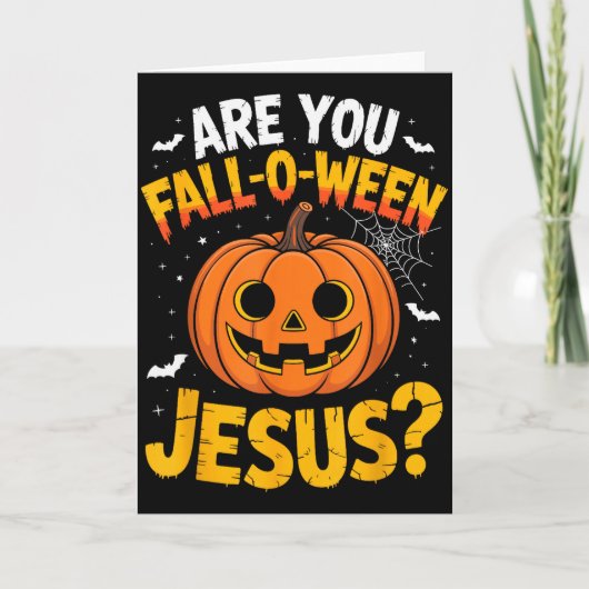 Ben jij Fall O Ween Jezus_ Grappig Christelijk Hal Kaart (Voorkant)