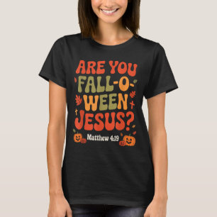 Ben jij Fall O Ween Jezus Grappig Christelijk Herf T-shirt