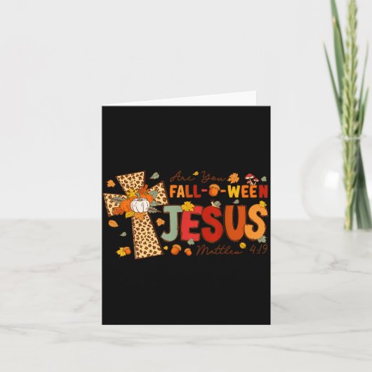 Ben jij Fall-o-ween Jezus Herfst Halloween Christe Kaart (Voorkant)