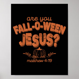 Ben jij Fall-o-ween Jezus Herfst Halloween Christe Poster