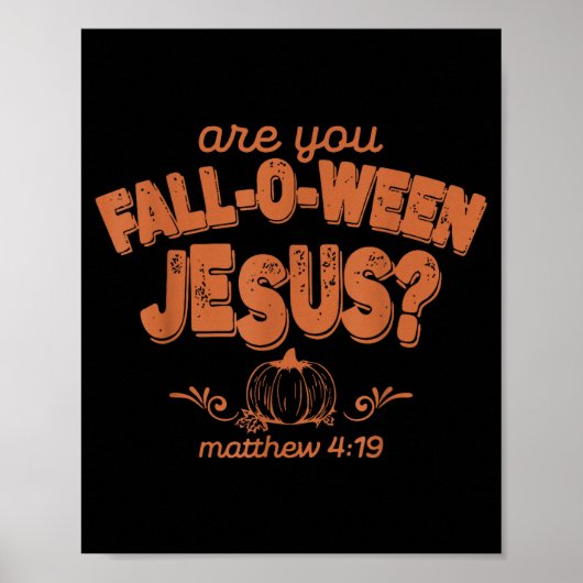 Ben jij Fall-o-ween Jezus Herfst Halloween Christe Poster (Voorkant)