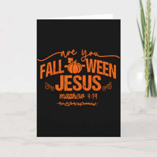Ben jij Fall-o-ween Jezus Mattheüs 4_19 Halloween Kaart
