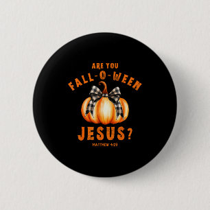 Ben jij Fall-o-ween Jezus Mattheüs 4-19 Halloween Ronde Button 5,7 Cm