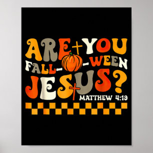 Ben jij Fall-o-ween Jezus Pompoen Kerstmis Hallowe Poster