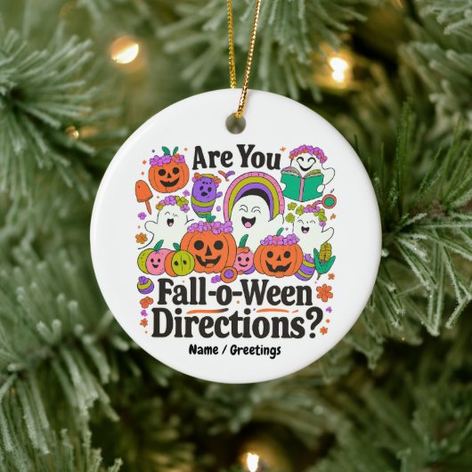 Ben jij Herfst o Ween Directions Teacher Halloween Keramisch Ornament (Boom)