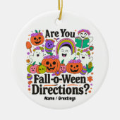Ben jij Herfst o Ween Directions Teacher Halloween Keramisch Ornament (Voorkant)