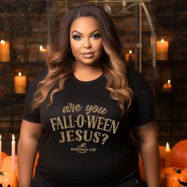 Ben jij HERFST-O-WEEN Jesus? Christelijk Halloween Grote Maat T-shirt