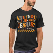Ben jij Herfst-o-Ween Jesus Christelijk Halloween  T-shirt (Voorkant)