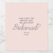 Ben jij mijn bruidsmeisje Chic Signature Script? Wijn Etiket (Enkel label)