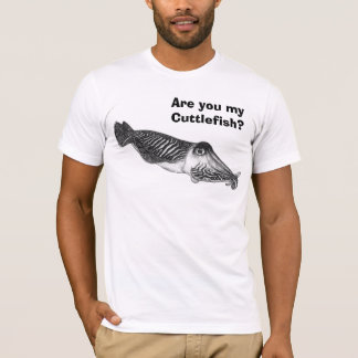 Ben jij mijn Cuttlefish? T-shirt