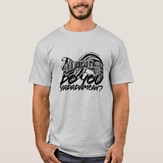 Ben jij Yadadamean? - Gepersonaliseerd T-shirt