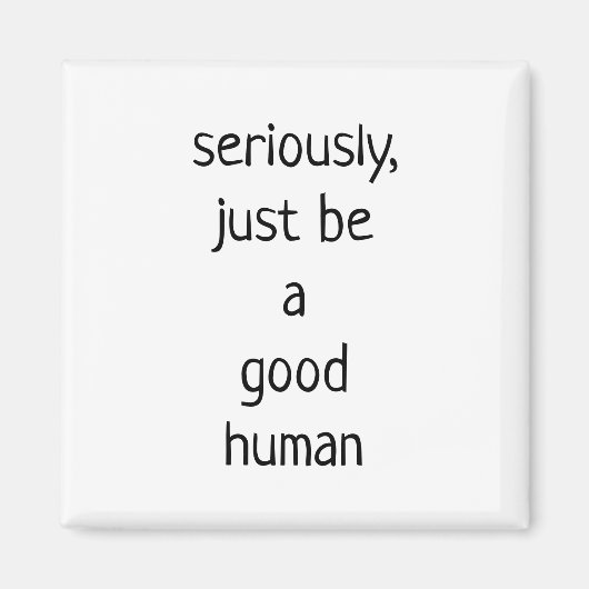 ben maar een goed mens magneet (Voorkant)