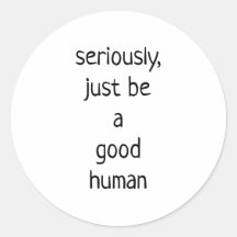 ben maar een goed mens