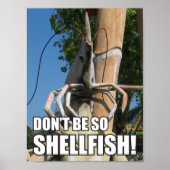 BEN NIET ZO SCHELLFISH! MEME POSTER (Voorkant)