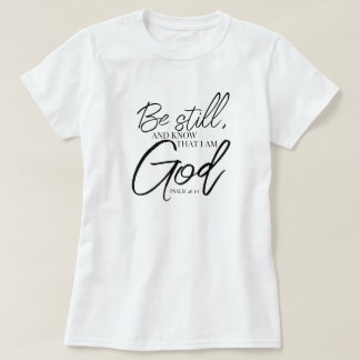 Ben nog Psalm 46:10 Moderne Manuscript T-shirt