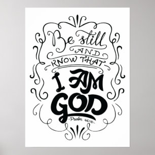 Ben nog steeds en weet dat ik God ben, Psalm 46:10 Poster