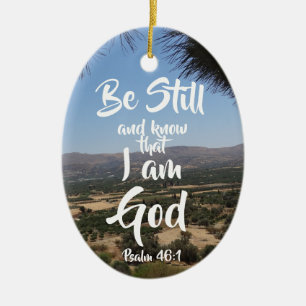 Ben nog steeds en weet dat ik God ben, Psalm 46:1 Keramisch Ornament