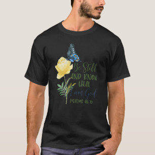 Ben nog steeds en weet dat ik God Butterfly Faith  T-shirt