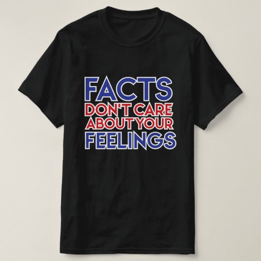 Ben Shapiro - FEITEN geven niet om je FEELINGS T-shirt (Design voorkant)