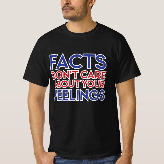 Ben Shapiro - FEITEN geven niet om je FEELINGS T-shirt (Voorkant)