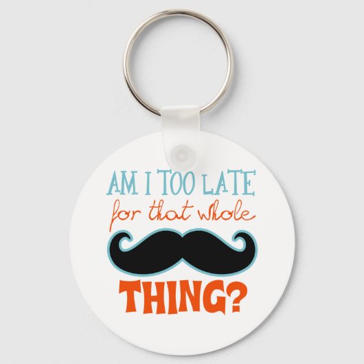 Ben te laat Mustache Sleutelhanger (Voorkant)