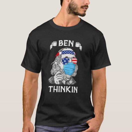 Ben Thinkin 4e juli Funny Benjamin Franklin Pa T-shirt (Voorkant)