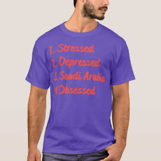 Benauwd Saoedi-Arabië geobsedeerd T-shirt