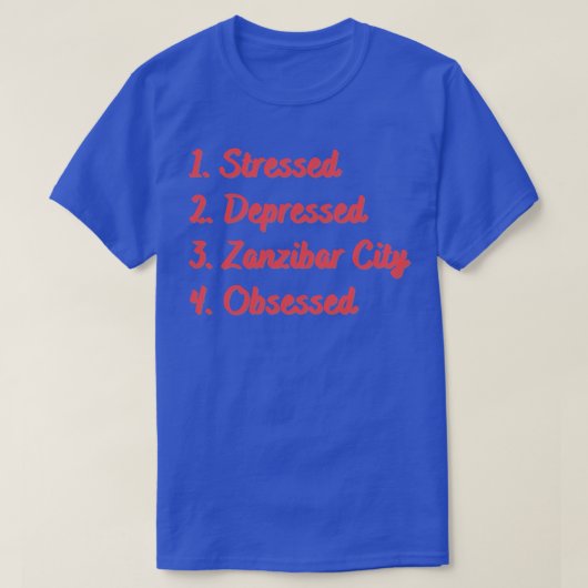 Benauwde stad Zanzibar geobsedeerd T-shirt (Design voorkant)