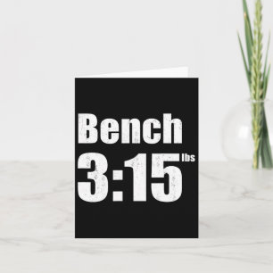 Bench 315 - Bench Press 315 lbs Gym Kaart