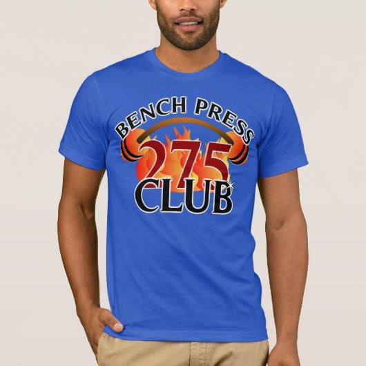 Bench Press 275 Club T-Shirt (Voorkant)