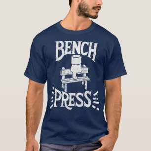 Bench Press 2 T-shirt