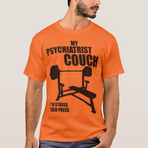 Bench Press - Mijn psychiater bank - Bodybuilding T-shirt