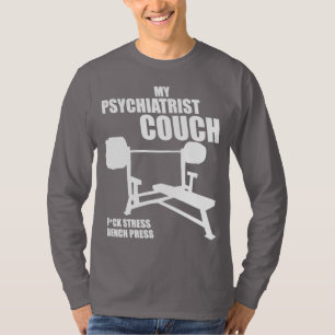 Bench Press - Mijn psychiater bank - Bodybuilding T-shirt