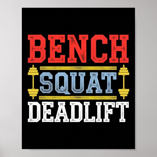 Bench Squat Deadlift Barbell Bodybuilding 1 Poster (Voorkant)