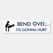Bend over zijn Gonna Hurt Bumpersticker (Voorkant)