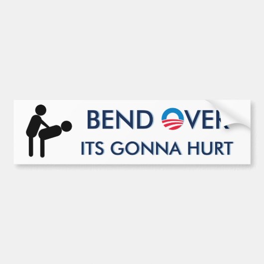 Bend over zijn Gonna Hurt Bumpersticker (Voorkant)