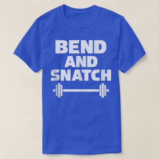 Bend & Snatch Funny Womens Lifting T s Gym  T-shirt (Design voorkant)
