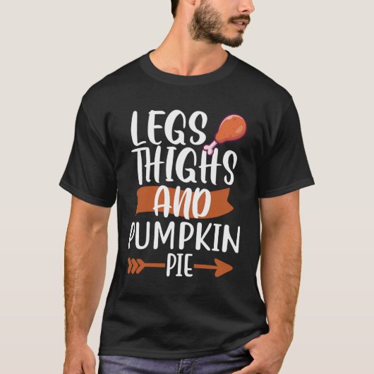 Benen Dijbeen en Pompoen Pie Grappige Thanksgiving T-shirt (Voorkant)