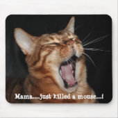 Bengaal Cat zingen "mama ...heeft net een 'Meme' v Muismat (Voorkant)