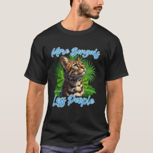 Bengaalse Katten MEER BENGALEN MINDER MENSEN Leuk T-shirt