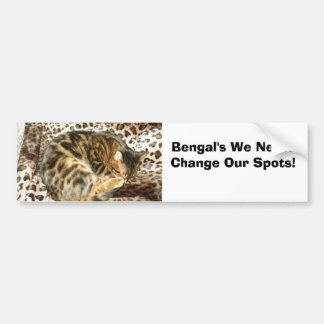 Bengalen veranderen nooit hun mond! bumpersticker