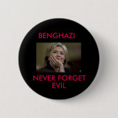 BENGHAZI VERGETEN NOOIT EVIL RONDE BUTTON 5,7 CM (Voorkant)