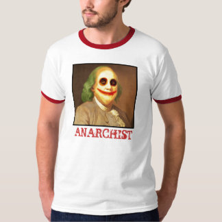 Benjamin Franklin Anarchist T-shirt