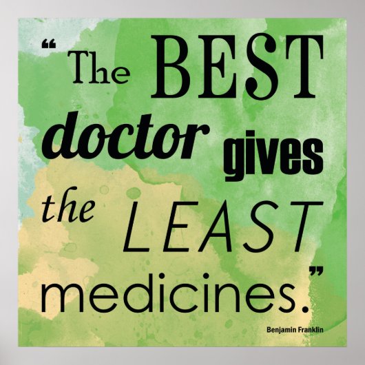 Benjamin Franklin Best Doctor Quote Poster (Voorkant)
