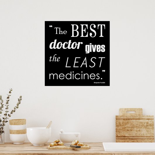 Benjamin Franklin Best Doctor Quote Series Print (Keuken)
