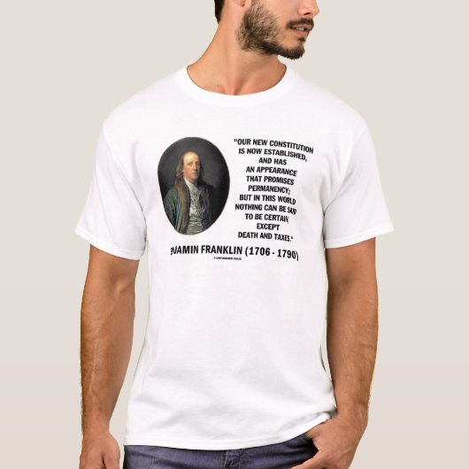 Benjamin Franklin Death Taxes Quote T-shirt (Voorkant)