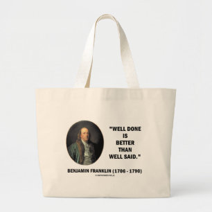 Benjamin Franklin deed het beter dan goed gezegd Grote Tote Bag