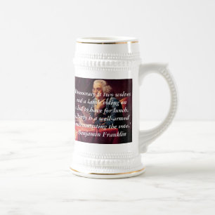 Benjamin Franklin: "Democratie is twee wolven en.. Bierpul